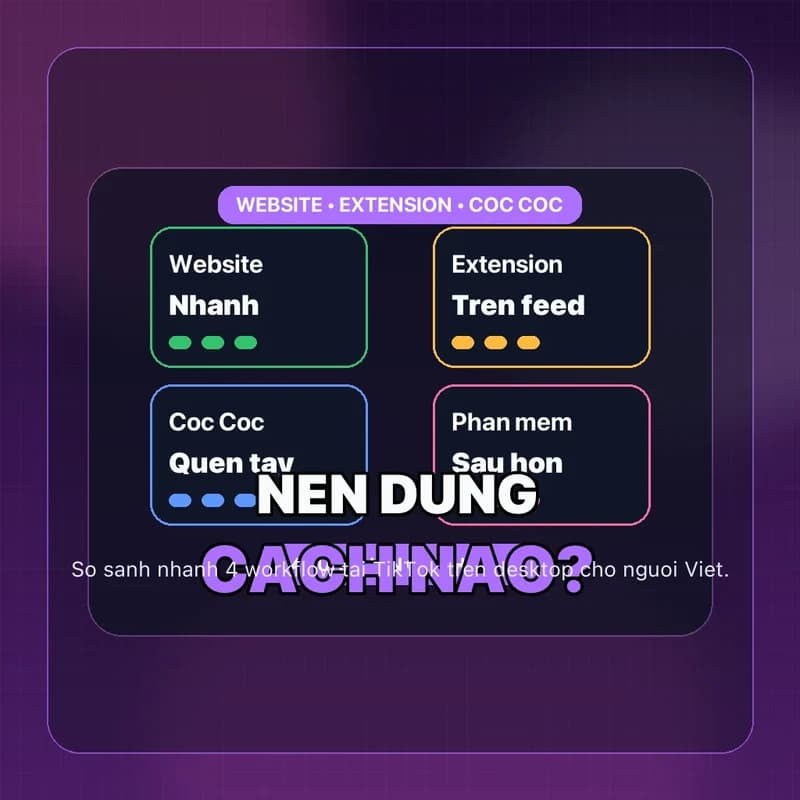 Nên Dùng Website, Extension Hay Cốc Cốc Để Tải TikTok? [2026]